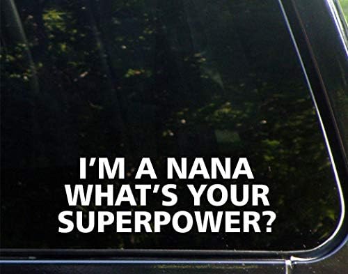Ben bir Nineyim Süper Gücün nedir? -9 x 3 - Vinil Kalıp Kesim Çıkartması/TAMPON çıkartması Pencereler, Arabalar, Kamyonlar,