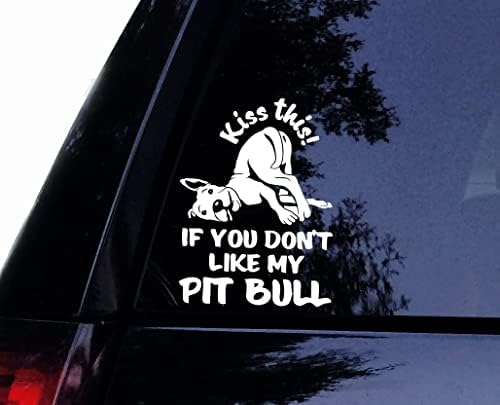 Benim Pitbull Çıkartması Sevmiyorsan Bunu öp-Sevimli Pitbull Pit Bull Köpek Terrier Vinil Araba Çıkartması, Laptop
